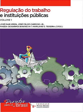 Regulação do trabalho e instituições públicas volume 1 e 2 ( preço individual )
