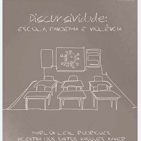 Discursividade: Escola, Pandemia e Violência.