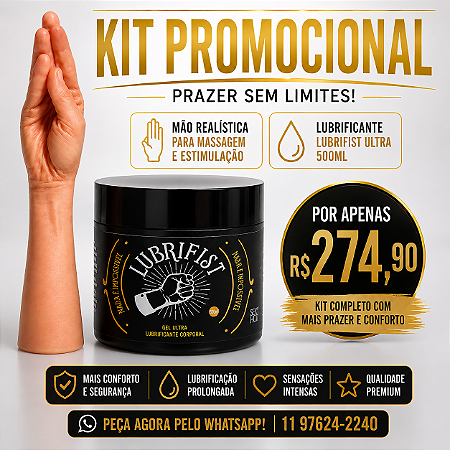 "Kit Promocional" Fist Fucking Mão/Braço Hand Fist Punho Tam 34x 8 Cms + Lubrifist 500 Ml
