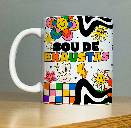 Caneca Sou de Exaustas