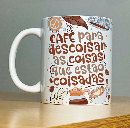 Caneca Café Para Descoisar