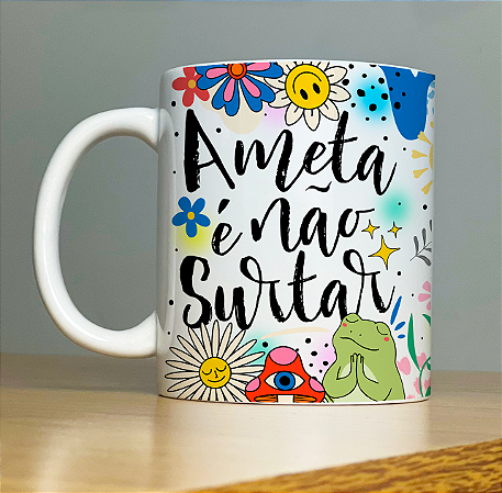Caneca A Meta é Não Surtar