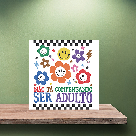 Azulejo Não Ta Compensando Ser Adulto