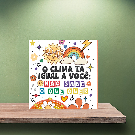 Azulejo O Clima Esta Igual a Você