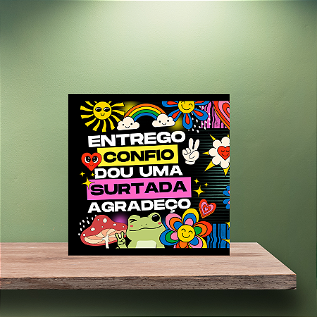 Azulejo Entrego, Confio, Dou Uma Surtada e Agradeço