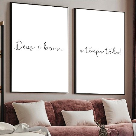 Quadro Frase "Deus é Bom o Tempo Todo!"