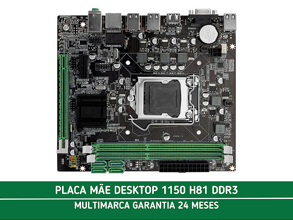 PLACA MÃE DESKTOP 1150 H81 DDR3