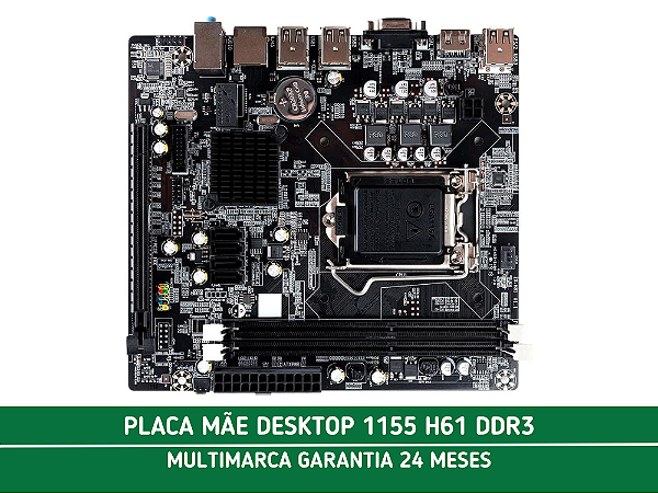 PLACA MÃE DESKTOP LGA 1155 H61 DDR3