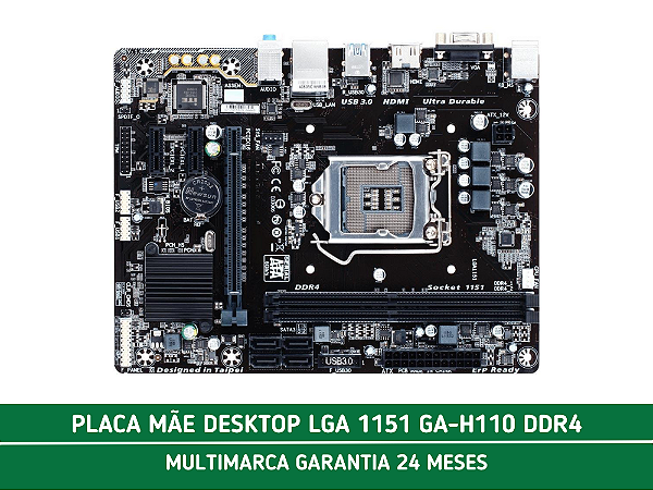 PLACA MÃE DESKTOP LGA 1151 GA-H110 DDR4