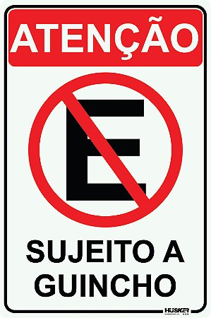 Placa Proibido Estacionar Sujeito a Guincho