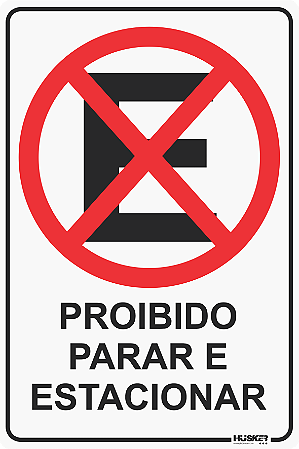 Placa Proibido Parar e Estacionar