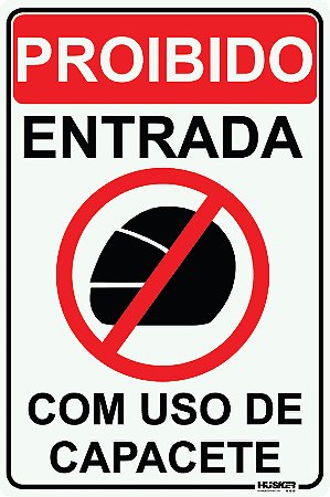 PROIBIDO ENTRAR COM CAPACETE