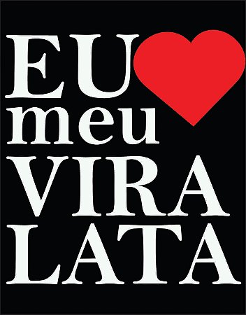 Placa Eu Amo Meu Vira-Lata