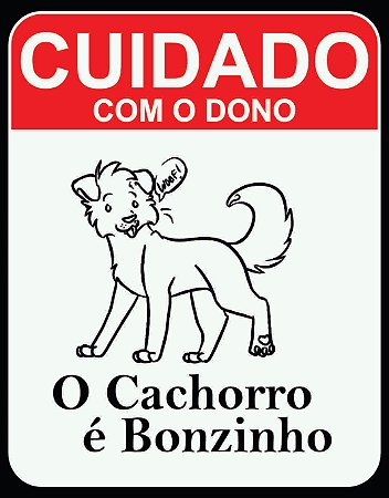 Placa Cuidado com o Dono – O Cachorro é Bonzinho