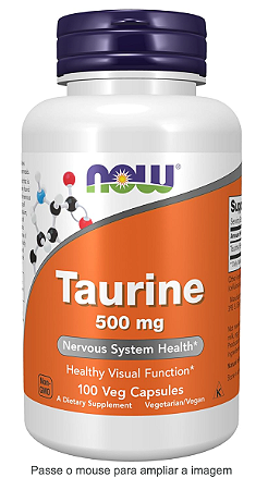 Taurina 500mg | A taurina é um aminoácido que contém enxofre – embora não seja um dos aminoácidos que formam proteínas no corpo.