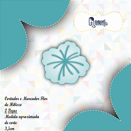 Kit Cortador Flor de Hibisco