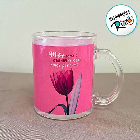 Caneca de Vidro - Mãe como é Grande o Meu Amor por Você - 320ml - 1 unidade - Rizzo