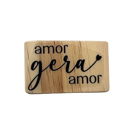 Carimbo de Madeira Artesanal - Amor gera amor - Cod.AF-935 - 1 unidade - Rizzo