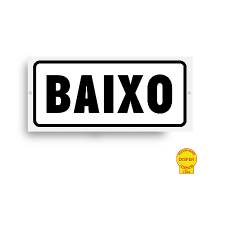 Placa Indicativa de PVC 11x05 "BAIXO" – Centurião