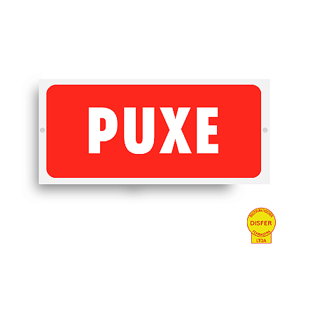 Placa Indicativa de PVC 11x05 "PUXE" – Centurião