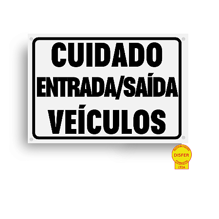 Placa Indicativa de PVC 20x15 "Cuidado Entrada / Saída de Veículos" – Centurião