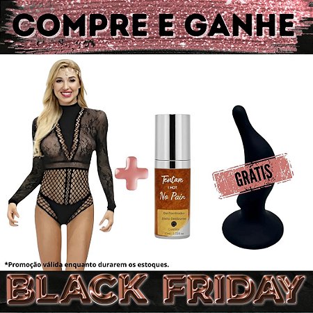 Compre Body Audrey + no Pain Tentare e Ganhe Plug Anal Give It All Black