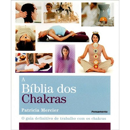 A Bíblia dos Chakras