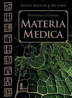 Matéria Médica - Paulo Noleto e Xu Ling