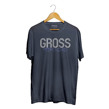 Camiseta Gross - Louco (SALDÃO DE VERÃO)