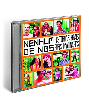 CD Nenhum de Nós - Histórias Reais Seres Imaginários