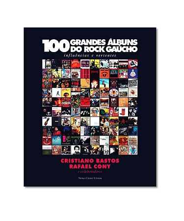 Livro 100 Grandes Álbuns Do Rock Gaúcho