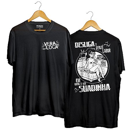 Camiseta Vera Loca - Suadinha (LANÇAMENTO)