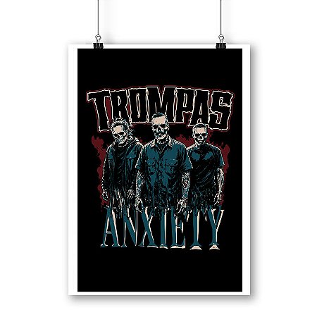 Pôster Trompas - Anxiety (LANÇAMENTO)