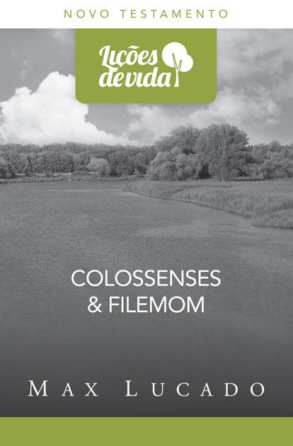 Colossenses e Filemon - Série Lições de Vida