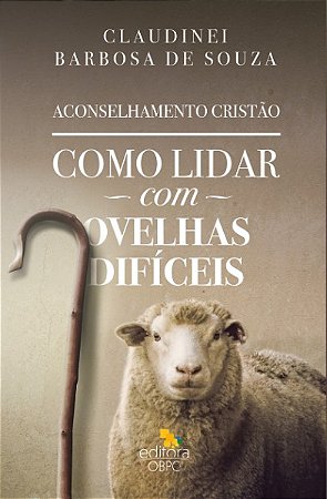 Como Lidar com Ovelhas Difíceis