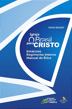 Estatutos, Regimento Interno e Manual de Ética OBPC - Nova Edição