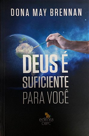 Deus é Suficiente para você