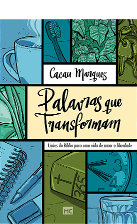 Palavras que transformam: Lições da Bíblia para uma vida de amor e liberdade