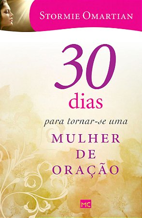 30 dias para tornar-se uma mulher de oração