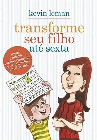 Transforme seu filho até sexta