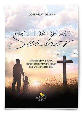 Estudo Bíblico - Santidade ao Senhor - Livro do Professor