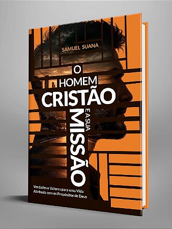 O Homem Cristão e Sua Missão