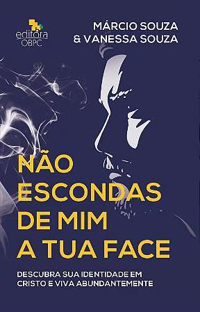 Não Escondas de Mim a Tua Face