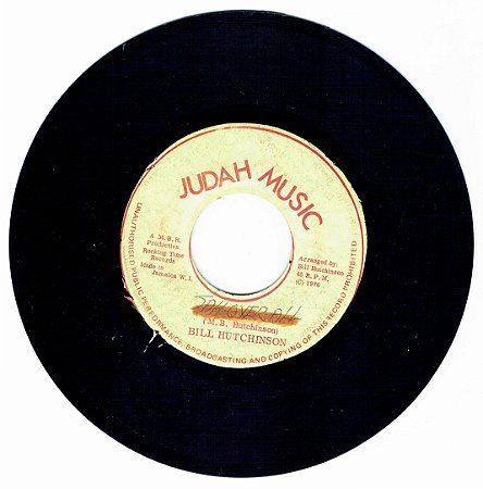 BILL HUTCHINSON - JAH OVER ALL / YOU DIDIN’T KNOW