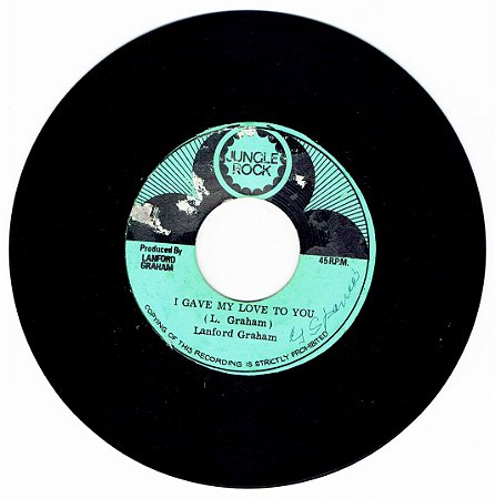LANFORD GRAHAM - I GAVE MY LOVE TO YOU