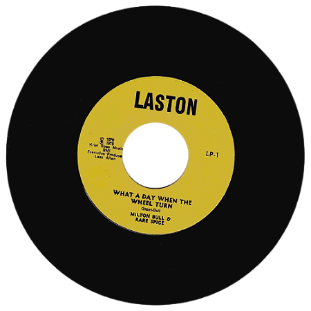 MILTON BULL & RARE SPICE - WHAT A DAY WHEN THE WHELL TURN