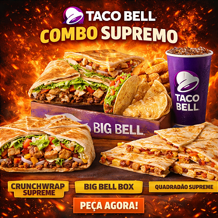 COMBO CRUNCHWRAP SUPREME, BIG BELL BOX, QUADRADÃO SUPREME, QUESADILLAS