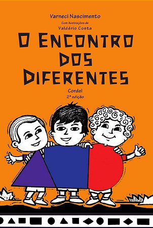 O encontro dos diferentes - Varneci Nascimento