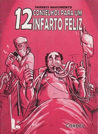 12 conselhos para um infarto feliz - Varneci Nascimento