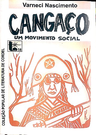 Cangaço: um movimento social - Varneci Nascimento
